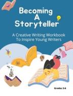 Becoming A Storyteller di Felicia Patterson edito da A Drop From Eden