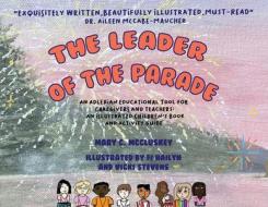 The Leader Of The Parade di Mary C McCluskey edito da MindStir Media