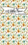 2018 Weekly Planner 5x8 Inches: Weekly Planner Calendar 2018 5 X 8: Weekly Planner Journal 2018: Calendar Schedule Organizer and Journal Notebook with di Brain Activity Books edito da Createspace Independent Publishing Platform
