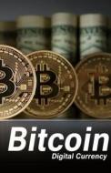 Bitcoin: Digital Currency di Ahsan Hashim edito da Createspace Independent Publishing Platform