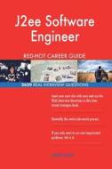 J2ee Software Engineer Red-Hot Career Guide; 2629 Real Interview Questions di Red-Hot Careers edito da Createspace Independent Publishing Platform