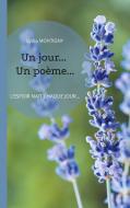 Un jour... Un poème di Lydia Montigny edito da Books on Demand