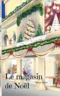 Le magasin de Noël di Manon Lilaas edito da Books on Demand