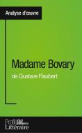 Madame Bovary de Gustave Flaubert (Analyse approfondie) di Faustine Bigeast edito da Profil littéraire