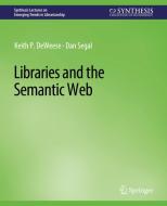 Libraries and the Semantic Web di Dan Segal, Keith P. Deweese edito da Springer International Publishing