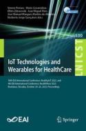 IoT Technologies and Wearables for HealthCare edito da Springer International Publishing