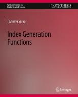 Index Generation Functions di Tsutomu Sasao edito da Springer International Publishing