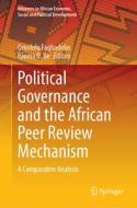 Political Governance and the African Peer Review Mechanism edito da Springer International Publishing