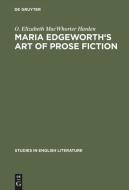 Maria Edgeworth's Art of prose fiction di O. Elizabeth Macwhorter Harden edito da De Gruyter Mouton
