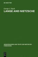 Lange and Nietzsche di George J. Stack edito da Walter de Gruyter