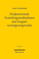 Strafprozessuale Ermittlungsmaßnahmen und Zeugnisverweigerungsrechte di Anne Schneider edito da Mohr Siebeck GmbH & Co. K