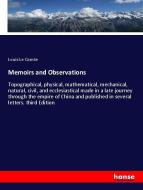 Memoirs and Observations di Louis Le Comte edito da hansebooks