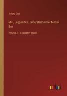 Miti, Leggende E Superstizioni Del Medio Evo di Arturo Graf edito da Outlook Verlag