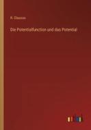 Die Potentialfunction und das Potential di R. Clausius edito da Outlook Verlag