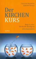 Der Kirchenkurs di Christian Hennecke, Gabriele Viecens edito da Echter Verlag GmbH