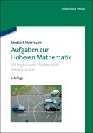 Aufgaben zur Höheren Mathematik di Norbert Herrmann edito da de Gruyter Oldenbourg