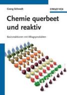 Chemie querbeet und reaktiv di Georg Schwedt edito da Wiley VCH Verlag GmbH