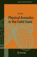 Physical Acoustics in the Solid State di Bruno Lüthi edito da Springer Berlin Heidelberg