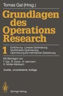 Grundlagen Des Operations Research: 1: Einf Hrung, Lineare Optimierung, Nichtlineare Optimierung, Optimierung Bei Mehrfacher Zielsetzung edito da Springer
