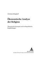 Ökonomische Analyse der Religion di Christian Eilinghoff edito da Lang, Peter GmbH