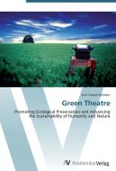 Green Theatre di Kurt Gerard Heinlein edito da AV Akademikerverlag