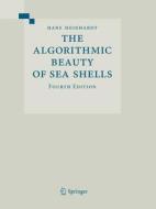 The Algorithmic Beauty Of Sea Shells di Hans Meinhardt edito da Springer-verlag Berlin And Heidelberg Gmbh & Co. Kg