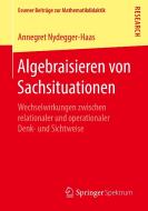 Algebraisieren von Sachsituationen di Annegret Nydegger-Haas edito da Springer Fachmedien Wiesbaden