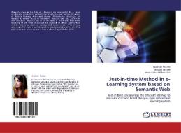 Just-in-time Method in e-Learning System based on Semantic Web di Yasaman Rezaee, Maryam Rezaee, Hema Latha Krishna Nair edito da LAP Lambert Academic Publishing