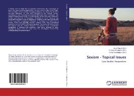 Sexism - Topical Issues edito da LAP Lambert Academic Publishing