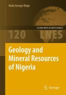 Geology and Mineral Resources of Nigeria di Nuhu George Obaje edito da Springer Berlin Heidelberg
