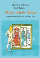 Mirrors Within Mirrors di Miriam Goodspeed, Ingrid Vallieres edito da tredition