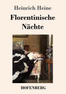Florentinische Nächte di Heinrich Heine edito da Hofenberg