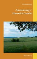 Ausoniusweg / Hunsrück Camino di Esther Kleinhage edito da Books on Demand