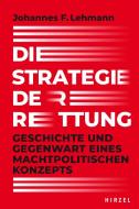Die Strategie der Rettung di Johannes F. Lehmann edito da Hirzel S. Verlag