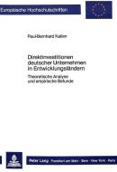Direktinvestitionen deutscher Unternehmen in Entwicklungsländern di Paul-Bernhard Kallen edito da Lang, Peter GmbH