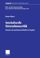Interkulturelle Unternehmensethik di Bettina Palazzo edito da Deutscher Universitätsverlag
