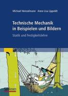 Technische Mechanik in Beispielen und Bildern di Michael Heinzelmann, Anne-Lisa Lippoldt edito da Spektrum-Akademischer Vlg