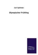 Olympischer Frühling di Carl Spitteler edito da TP Verone Publishing