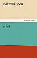 Pascal di John Tulloch edito da TREDITION CLASSICS