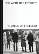 Der Wert der Freiheit di Severin Dünser, Scott Jordan, Oliver Marchart, Elzbieta Matynia, Stella Rollig edito da VfmK