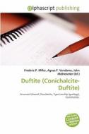 Duftite (conichalcite-duftite) edito da Betascript Publishing