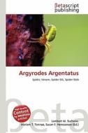 Argyrodes Argentatus edito da Betascript Publishing