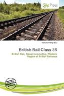 British Rail Class 35 edito da Culp Press