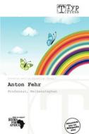 Anton Fehr edito da Betascript Publishing