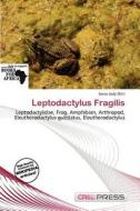 Leptodactylus Fragilis edito da Cred Press