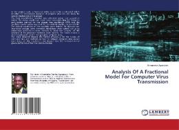 Analysis Of A Fractional Model For Computer Virus Transmission di Nnaemeka Aguegboh edito da LAP LAMBERT Academic Publishing