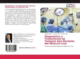 Diagnóstico y Tratamiento de Tumores Ano-Rectales del Músculo Liso di Ignacio Ramallo, Ángel Minetti, Hernan Oxilia edito da EAE