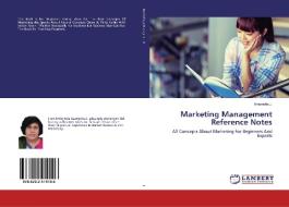 Marketing Management Reference Notes di Antonette J. edito da LAP Lambert Academic Publishing