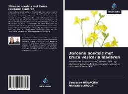3Groene noedels met Eruca vesicaria bladeren di Saoussen Bouacida, Mohamed Aroua edito da Uitgeverij Onze Kennis
