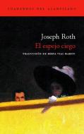 El espejo ciego di Joseph Roth, Berta Vías Mahou edito da Acantilado